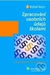 Kniha: Zpracování osobních údajů školami (Eva Janečková a Václav Bartík). Wolters Kluwer ČR, 2014 Kniha: Zpracování osobních údajů školami (Eva Janečková a Václav Bartík). Wolters Kluwer ČR, 2014
