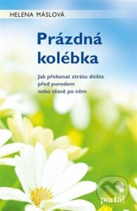 Kniha: Prázdná kolébka (Helena Máslová). Portál, 2014 Kniha: Prázdná kolébka (Helena Máslová). Portál, 2014