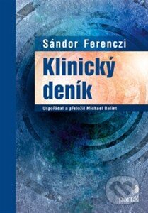 Kniha: Klinický deník (Sándor Ferenczi). Portál, 2014 Kniha: Klinický deník (Sándor Ferenczi). Portál, 2014