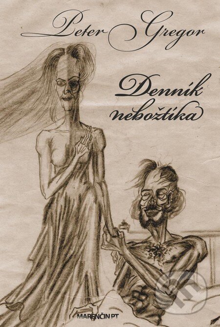 Kniha: Denník nebožtíka (Peter Gregor). Marenčin PT, 2014 Kniha: Denník nebožtíka (Peter Gregor). Marenčin PT, 2014