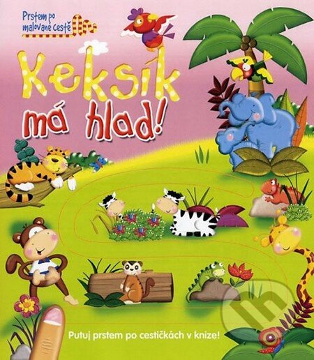 Kniha: Keksík má hlad! - Prstem po malované cestě (Brenda Apsley). Fortuna Libri ČR, 2014 Kniha: Keksík má hlad! - Prstem po malované cestě (Brenda Apsley). Fortuna Libri ČR, 2014