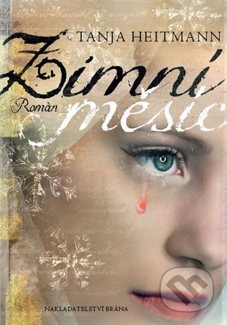 Kniha: Zimní měsíc (Tanja Heitmann). Brána, 2010 Kniha: Zimní měsíc (Tanja Heitmann). Brána, 2010