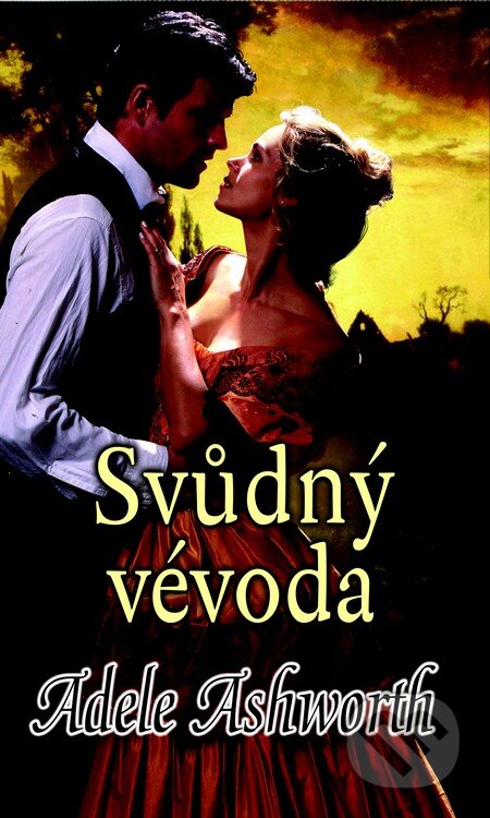 Kniha: Svůdný vévoda (Adele Ashworth). Baronet, 2014 Kniha: Svůdný vévoda (Adele Ashworth). Baronet, 2014