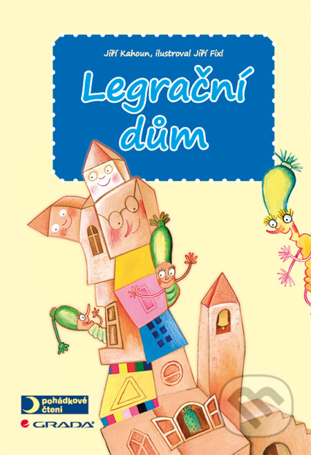 E-kniha: Legrační dům (Jiří Kahoun). Grada, 2013 E-kniha: Legrační dům (Jiří Kahoun). Grada, 2013