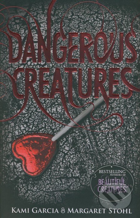 Kniha: Dangerous Creatures (Kami Garcia a Margaret Stohl). Penguin Books, 2014 Kniha: Dangerous Creatures (Kami Garcia a Margaret Stohl). Penguin Books, 2014
