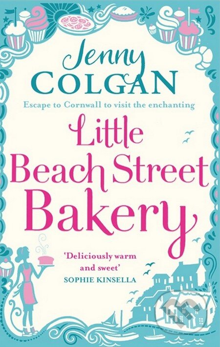 Kniha: Little Beach Street Bakery (Jenny Colgan). Sphere, 2014 Kniha: Little Beach Street Bakery (Jenny Colgan). Sphere, 2014