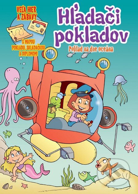 Kniha: Hľadači pokladov - Poklad na dne oceána (Príroda). Príroda, 2014 Kniha: Hľadači pokladov - Poklad na dne oceána (Príroda). Príroda, 2014