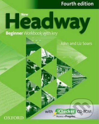 Kniha: New Headway - Beginner - Workbook with key (John Soars a Liz Soars). Oxford University Press, 2013 Kniha: New Headway - Beginner - Workbook with key (John Soars a Liz Soars). Oxford University Press, 2013