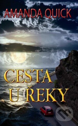 Kniha: Cesta u řeky (Amanda Quick). Baronet, 2014 Kniha: Cesta u řeky (Amanda Quick). Baronet, 2014
