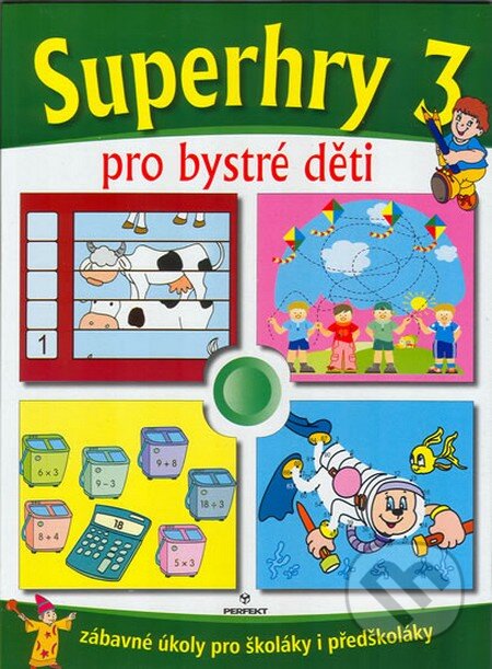 Kniha: Superhry pro bystré děti 3 (Perfekt). Perfekt, 2009 Kniha: Superhry pro bystré děti 3 (Perfekt). Perfekt, 2009