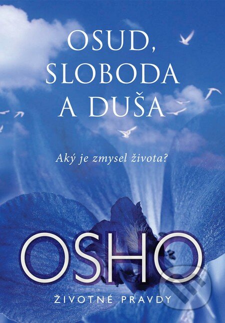 Kniha: Osud, sloboda a duša (Osho). Eastone Books, 2014 Kniha: Osud, sloboda a duša (Osho). Eastone Books, 2014