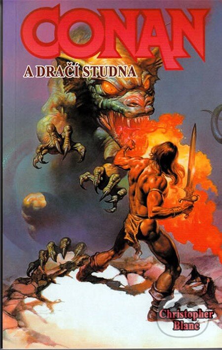 Kniha: Conan a dračí studna (Christopher Blanc). Brána, 2010 Kniha: Conan a dračí studna (Christopher Blanc). Brána, 2010