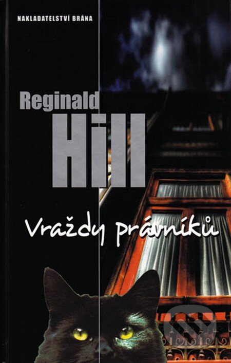 Kniha: Vraždy právníků (Reginald Hill). Brána, 2010 Kniha: Vraždy právníků (Reginald Hill). Brána, 2010