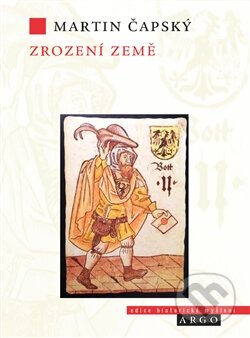 Kniha: Zrození země (Martin Čapský). Argo, 2014 Kniha: Zrození země (Martin Čapský). Argo, 2014