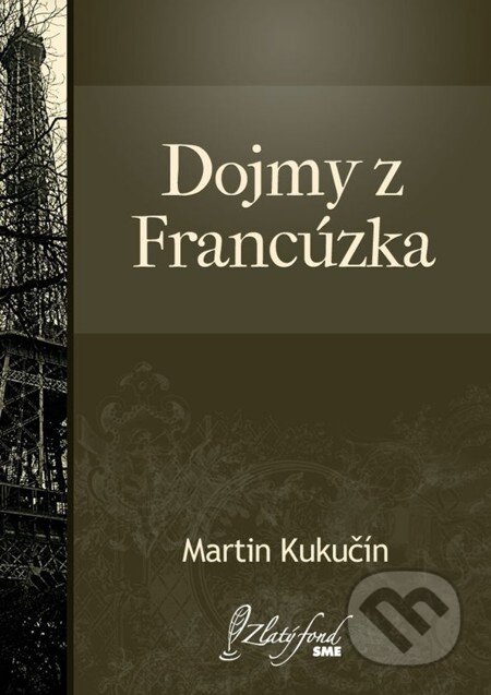 E-kniha: Dojmy z Francúzska (Martin Kukučín). Petit Press, 2013 E-kniha: Dojmy z Francúzska (Martin Kukučín). Petit Press, 2013