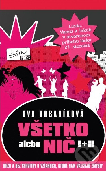 Kniha: Všetko alebo nič I + II (Eva Urbaníková). Evitapress, 2014 Kniha: Všetko alebo nič I + II (Eva Urbaníková). Evitapress, 2014