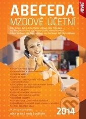 Kniha: Abeceda mzdové účetní 2014 (ANAG). ANAG, 2014 Kniha: Abeceda mzdové účetní 2014 (ANAG). ANAG, 2014