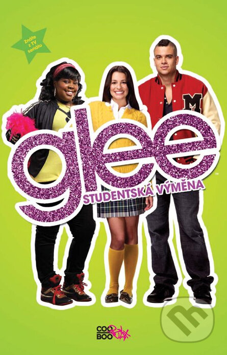 Kniha: Glee: Studentská výměna (Sophia Lowellová). CooBoo CZ, 2011 Kniha: Glee: Studentská výměna (Sophia Lowellová). CooBoo CZ, 2011