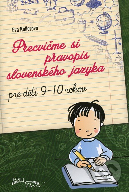 Kniha: Precvičme si pravopis slovenského jazyka (Eva Kollerová). EX book, 2014 Kniha: Precvičme si pravopis slovenského jazyka (Eva Kollerová). EX book, 2014