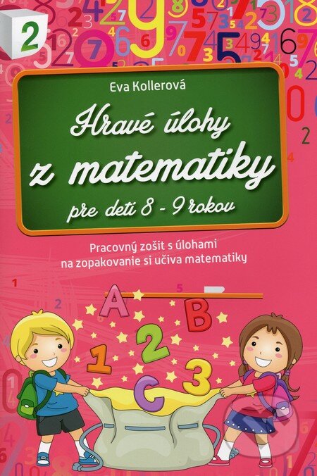 Kniha: Hravé úlohy z matematiky (Eva Kollerová). Foni book, 2014 Kniha: Hravé úlohy z matematiky (Eva Kollerová). Foni book, 2014