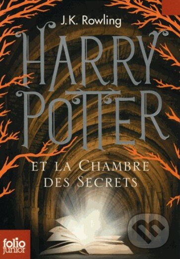 Kniha: Harry Potter et la chambre des secrets (J.K. Rowling). Gallimard Kniha: Harry Potter et la chambre des secrets (J.K. Rowling). Gallimard