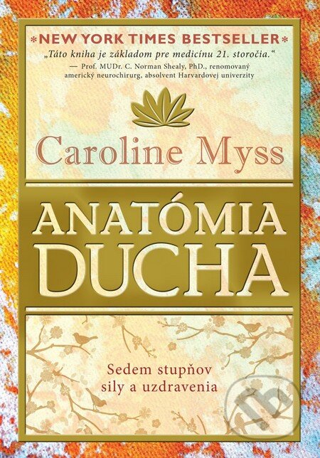 Kniha: Anatómia ducha (Caroline Myssová). Eastone Books, 2014 Kniha: Anatómia ducha (Caroline Myssová). Eastone Books, 2014