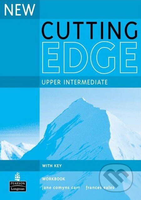 Kniha: New Cutting Edge - Upper-Intermediate: Workbook with Key (Frances Eales a Jane Comyns-Carr). Pearson Kniha: New Cutting Edge - Upper-Intermediate: Workbook with Key (Frances Eales a Jane Comyns-Carr). Pearson
