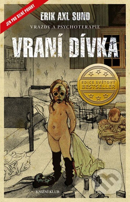 Kniha: Vraní dívka (Erik Axl Sund). Knižní klub, 2014 Kniha: Vraní dívka (Erik Axl Sund). Knižní klub, 2014