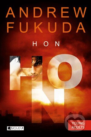 Kniha: Hon (Andrew Fukuda). Nakladatelství Fragment, 2014 Kniha: Hon (Andrew Fukuda). Nakladatelství Fragment, 2014