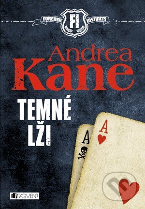 Kniha: Temné lži (Andrea Kane). Nakladatelství Fragment, 2014 Kniha: Temné lži (Andrea Kane). Nakladatelství Fragment, 2014