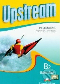 Kniha: Upstream - Intermediate - Student's Book (Jenny Dooley a Virginia Evans). Express Publishing, 2008 Kniha: Upstream - Intermediate - Student's Book (Jenny Dooley a Virginia Evans). Express Publishing, 2008