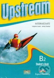 Upstream - Intermediate - Student&#039;s Book + CD - Virginia Evans, Jenny Dooley, Express Publishing, 2008