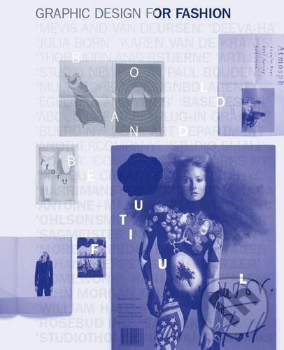 Kniha: Graphic Design for Fashion (Jay Hess a Simone Pasztorek). Laurence King Publishing, 2014 Kniha: Graphic Design for Fashion (Jay Hess a Simone Pasztorek). Laurence King Publishing, 2014