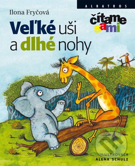 Kniha: Veľké uši a dlhé nohy (Alena Schulz a Ilona Fryčová). Albatros SK, 2014 Kniha: Veľké uši a dlhé nohy (Alena Schulz a Ilona Fryčová). Albatros SK, 2014