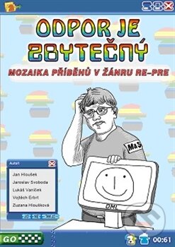Kniha: Odpor je zbytečný (Jan Hloušek, Jaroslav Svoboda, Lukáš Vaníček, Vojtěch Erbrt a Zuzana Hloušková). Spol. přátel krásného slova, 2012 Kniha: Odpor je zbytečný (Jan Hloušek, Jaroslav Svoboda, Lukáš Vaníček, Vojtěch Erbrt a Zuzana Hloušková). Spol. přátel krásného slova, 2012