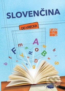 Kniha: Slovenčina do vrecka (Taktik). Taktik, 2014 Kniha: Slovenčina do vrecka (Taktik). Taktik, 2014