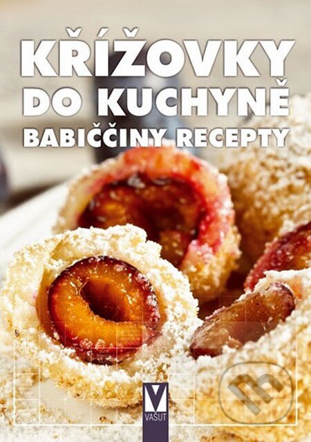Kniha: Křížovky do kuchyně (Autorský kolektív). Vašut, 2014 Kniha: Křížovky do kuchyně (Autorský kolektív). Vašut, 2014