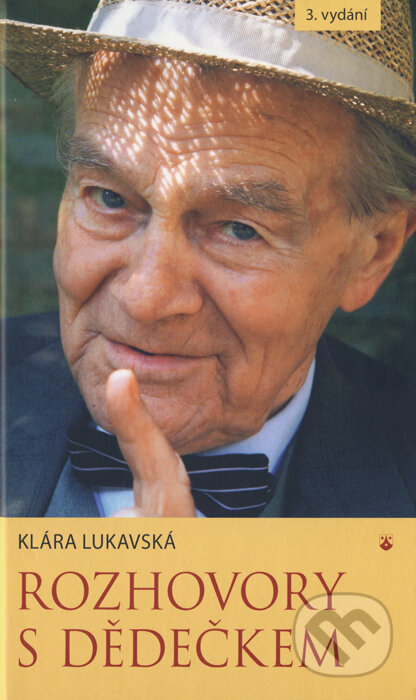 Kniha: Rozhovory s dědečkem (Klára Lukavská). Karmelitánské nakladatelství, 2013 Kniha: Rozhovory s dědečkem (Klára Lukavská). Karmelitánské nakladatelství, 2013