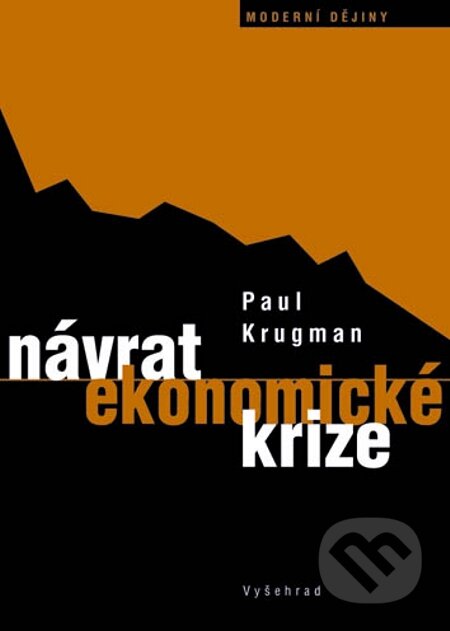 E-kniha: Návrat ekonomické krize (Paul Krugman). Vyšehrad, 2009 E-kniha: Návrat ekonomické krize (Paul Krugman). Vyšehrad, 2009