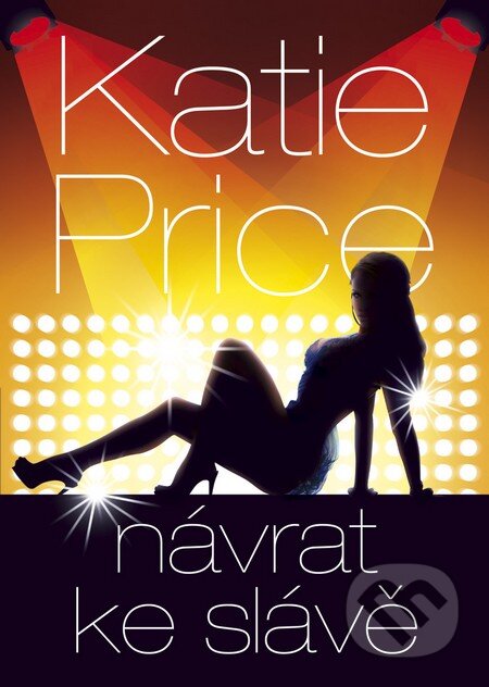 Kniha: Návrat ke slávě (Katie Price). BB/art, 2014 Kniha: Návrat ke slávě (Katie Price). BB/art, 2014
