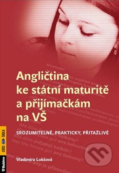 Kniha: Angličtina ke státní maturitě a přijímačkám na VŠ (Vladimíra Lokšová). Rubico, 2014 Kniha: Angličtina ke státní maturitě a přijímačkám na VŠ (Vladimíra Lokšová). Rubico, 2014