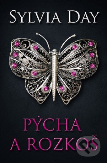 Kniha: Pýcha a rozkoš (Sylvia Day). BETA - Dobrovský, 2014 Kniha: Pýcha a rozkoš (Sylvia Day). BETA - Dobrovský, 2014