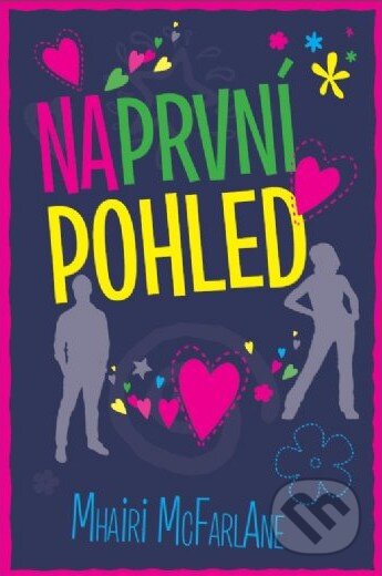 Kniha: Na první pohled (Mhairi McFarlaneová). BETA - Dobrovský, 2014 Kniha: Na první pohled (Mhairi McFarlaneová). BETA - Dobrovský, 2014