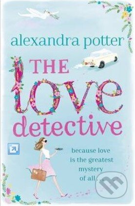Kniha: The Love Detective (Alexandra Potter). Hodder and Stoughton, 2014 Kniha: The Love Detective (Alexandra Potter). Hodder and Stoughton, 2014