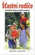 Kniha: Šťastní rodiče (Bruno Ferrero). Portál, 2014 Kniha: Šťastní rodiče (Bruno Ferrero). Portál, 2014