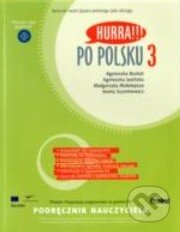 Kniha: Hurra!!! Po Polsku 3 (Agnieszka Burkat). , 2010 Kniha: Hurra!!! Po Polsku 3 (Agnieszka Burkat). , 2010