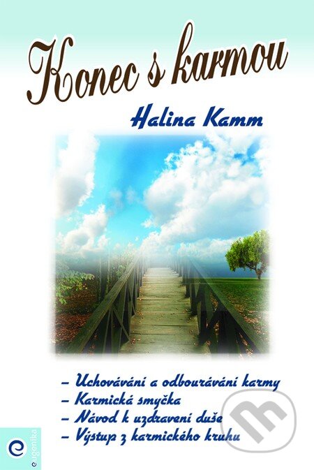 Kniha: Konec s karmou (Halina Kammová). Eugenika, 2009 Kniha: Konec s karmou (Halina Kammová). Eugenika, 2009