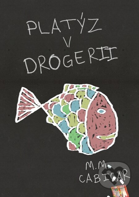 E-kniha: Platýz v drogerii (M. M. Cabicar). E-knihy jedou E-kniha: Platýz v drogerii (M. M. Cabicar). E-knihy jedou