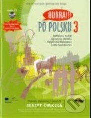 Kniha: Hurra!!! Po Polsku 3 (Agnieszka Burkat). , 2010 Kniha: Hurra!!! Po Polsku 3 (Agnieszka Burkat). , 2010