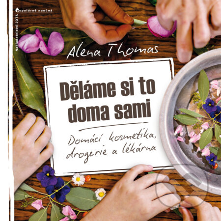 Kniha: Děláme si to doma sami (Alena Thomas), 2014 Kniha: Děláme si to doma sami (Alena Thomas), 2014